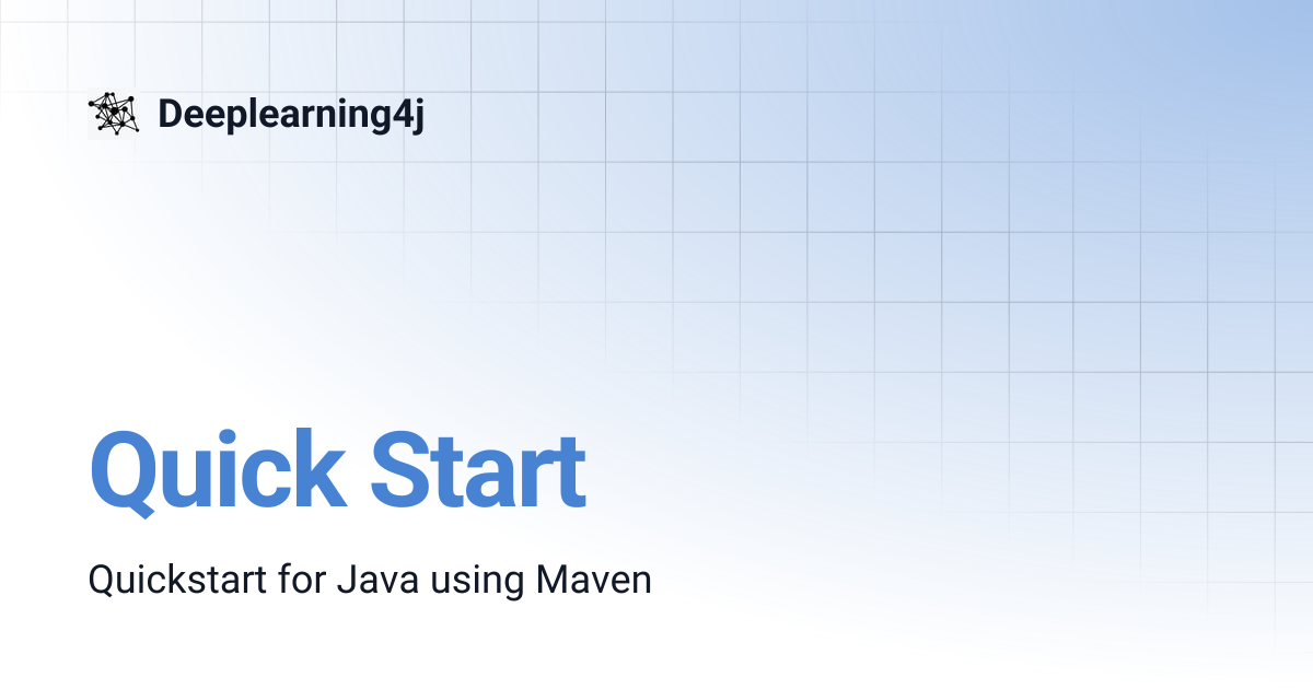 Quick Start | EN 1.0.0-M2 | Deeplearning4j